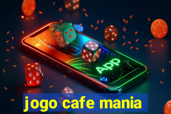 jogo cafe mania